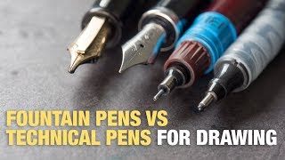 Fountain Pens vs Technical Pens Quick Guide [upl. by Galloway268]