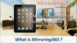 Mirroring360 by Splashtop  Overview [upl. by Notlih]