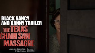 Black Nancy amp Danny Trailer  The Texas Chain Saw Massacre The Game [upl. by Mohl]