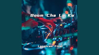 Boom Cha La Ka [upl. by Kela]