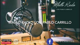 MALLO RADIO CON PABLO CARRILLO 81524 [upl. by Verlie83]