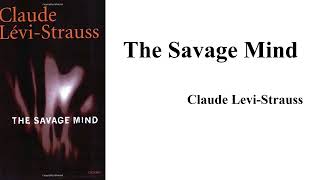 Claude LeviStrauss quotThe Savage Mindquot [upl. by Winnifred624]