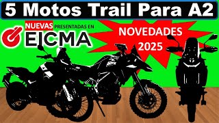 ➤ 5 Motos Trail para A2 Novedades en EICMA  Modelos Totalmente Nuevos para 2025 eicma2024 [upl. by Turro]