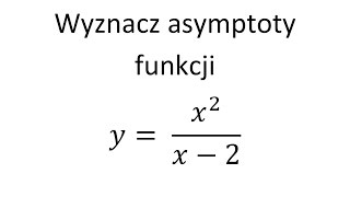 Asymptoty funkcji cz3 Asymptota pozioma asymptota pionowa asymptota ukośna [upl. by Yewed266]