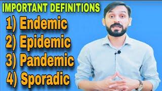 Important Definitions  Endemic  Epidemic  Pandemic  Sporadic Disease [upl. by Siuqcram303]