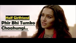 Phir Bhi Tumko Chahungi Half Girlfriend  Shraddha Kapoor  Mithoon Manoj Muntashir Lyrical Video [upl. by Enyehc967]