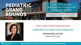 Stanford Pediatric Grand Rounds Liability Risk From Using AI Tools in Patient Care [upl. by Kendrick]