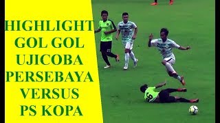 Cuplikan Gol Ujicoba Persebaya vs PS Kopa [upl. by Mohandis198]