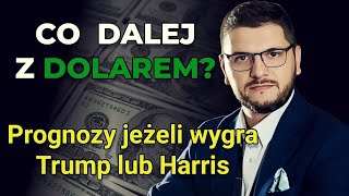 Dolar rośnie w siłę Prognozy dla kursu jeżeli wygra Donald Trump lub Kamala Harris [upl. by Ereveniug]