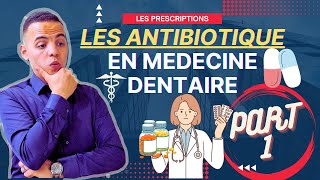 quotANTIBIOTIQUES quot la Prescription Medicamenteuse en MEDECINE Dentaire PART 1 [upl. by Amikat]