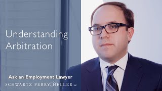 Understanding Arbitration  Ask An Employment Lawyer [upl. by Diehl]