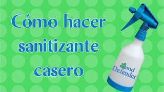 ¿Cómo hacer sanitizante casero [upl. by Ilrebmyk]