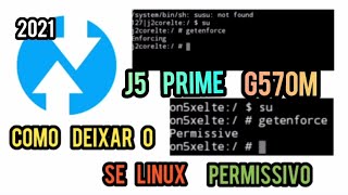 COMO DEIXAR O SELINUX PERMISSIVO  COMO MUDAR O ESTADO DO KERNEL ENFORCING PARA PERMISSIVE  G570M [upl. by Notsob]