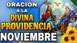 Oración a la DIVINA PROVIDENCIA PARA INICIAR EL MES DE NOVIEMBRE [upl. by Mosira]