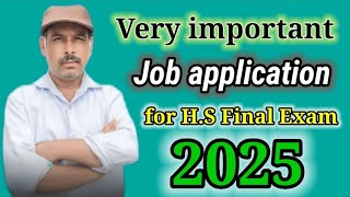 Job application for HS final examination 2025 [upl. by Lodmilla]