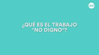 ¿Qué es un trabajo quotno dignoquot Juan Carlos Orientador Laboral [upl. by Ragland]