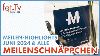 Lufthansa Miles amp More alle Meilenschnäppchen und MeilenHighlights Juni 2024 [upl. by Aro780]