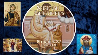 10012024  Spiritual Calisthenics  Daily Readings with Fr Dimitri  Episode 837 [upl. by Schnabel380]