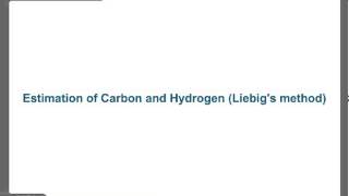 Estimation of Carbon and Hydrogen Liebigs Method [upl. by Louisette]