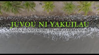 Voqa Kei Valenisau ft Waikatakata Vure  Juvou Ni Yakuilau Official Music Video [upl. by Anada]