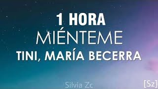 1 HORA TINI María Becerra  Miénteme Letra [upl. by Enirehtahc]