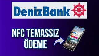 Denizbank NFC Ödeme Nasıl Yapılır  Telefondan Temassız Ödeme [upl. by Kliber]