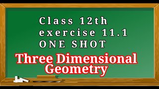 12th  111  Three Dimensional Geometry  Direction Cosines and Direction Ratios of Line  NCERT [upl. by Anilok]