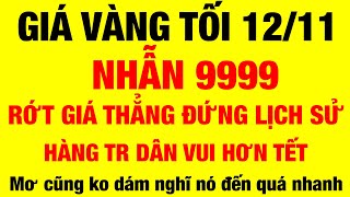 Giá vàng hôm nay 9999 mới nhất tối ngày 12112024  giá vàng 9999 hôm nay  giá vàng 9999 mới nhất [upl. by Brenan84]