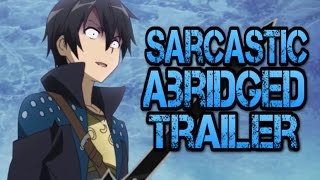 Sarcastic Abridged Trailers  SAO ABRIDGED Through SAOA episode 11 [upl. by Parke]