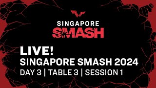 LIVE  T3  Day 3  Singapore Smash 2024  Session 1 [upl. by Aihsemat395]