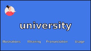 UNIVERSITY  Meaning and Pronunciation [upl. by Nerine199]