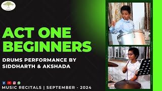 Act One Beginners  Drums Performance By Siddharth amp Akshada  Music Recitals Sep  2024  WeGotGuru [upl. by Yatnoed]