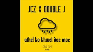 Athel Ko Khwel Dae Moe  JCZ X Double J Y3llO remix အသည္းကိုခြဲတဲ့မိုး Y3llO remix [upl. by Lyret]