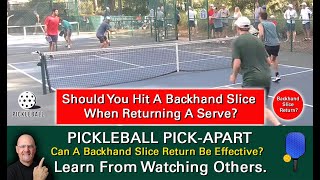 Pickleball Putting Slice Spin On A Backhand Return Of Serve Good Idea Or Bad Idea [upl. by Caty]