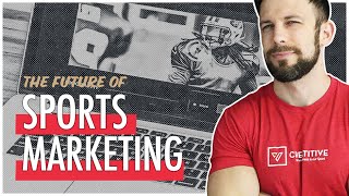 The Future of Sports Marketing Outlook for 2023 and Beyond [upl. by Bria]