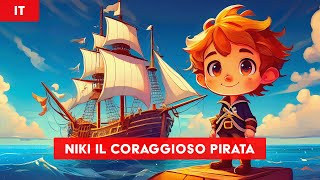 Niki il coraggioso pirata  Una storia della buonanotte in mare Italiano [upl. by Relyk779]