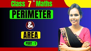 Perimeter amp Area Class 7 Maths  Part  1 [upl. by Wolliw]