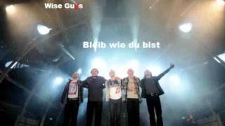 Wise Guys  Bleib wie du bist LYRICS [upl. by Anuayek640]