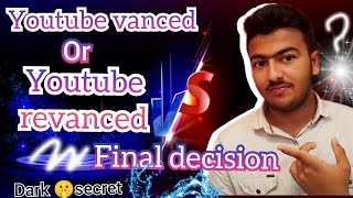 Youtube vanced Or revanced full problem clarify youtube vanced problem  youtube vanced ban [upl. by Radnaxela]