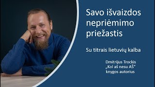 Savo išvaizdos nepriėmimo priežastis Dmitrij Trockij [upl. by Retsof143]