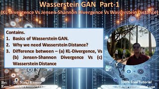 Wasserstein GAN Part1KLDivergence Vs JensenShannon Divergence Vs Wasserstein Distance [upl. by Iahc]