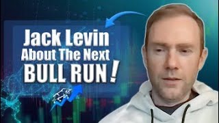 Jack Levin About The Next BULL RUN [upl. by Thill]