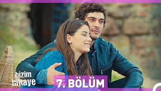 Bizim Hikaye 7 Bölüm [upl. by Gizela]