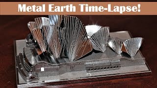 Sydney Opera House Timelapse Metal Earth [upl. by Dorotea]