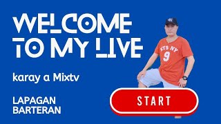 Karaya mixtv is live🇵🇭🇵🇭❤️ Welcome to my live Everyone are welcome Lapagan Barteran [upl. by Delahk293]