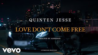 Quinten Jesse  Love Don’t Come Free [upl. by Ahsenet]