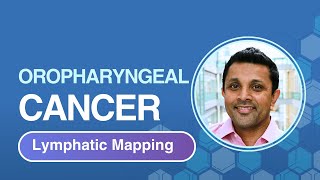 Oropharyngeal Cancer and Lymphatic Mapping [upl. by Cassaundra800]