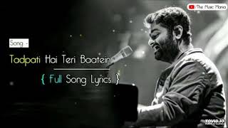 Tadpati Hai Teri Baatein LYRICS  Arijit Singh Sakina Khan [upl. by Derej]