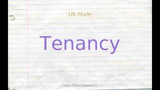 How to pronounce tenancy [upl. by Aihsele514]