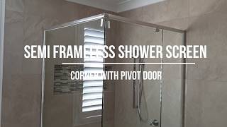 Semi frameless showerscreen  corner [upl. by Toille]